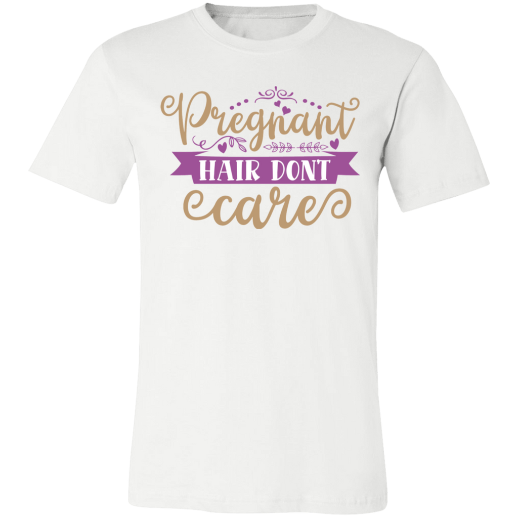 Pregnant Hair Don't Care Tee