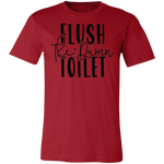 Flush The Toilet Tee