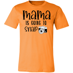 Mama Is Going To Snap Tee