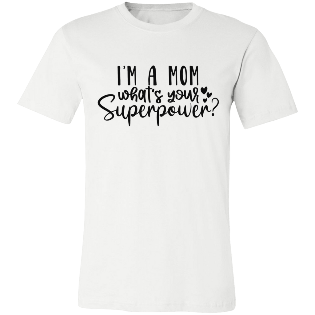 I'm A Mom Tee