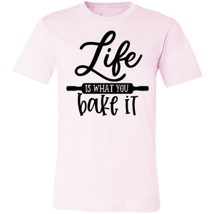 Life Is What You Bake It Tee