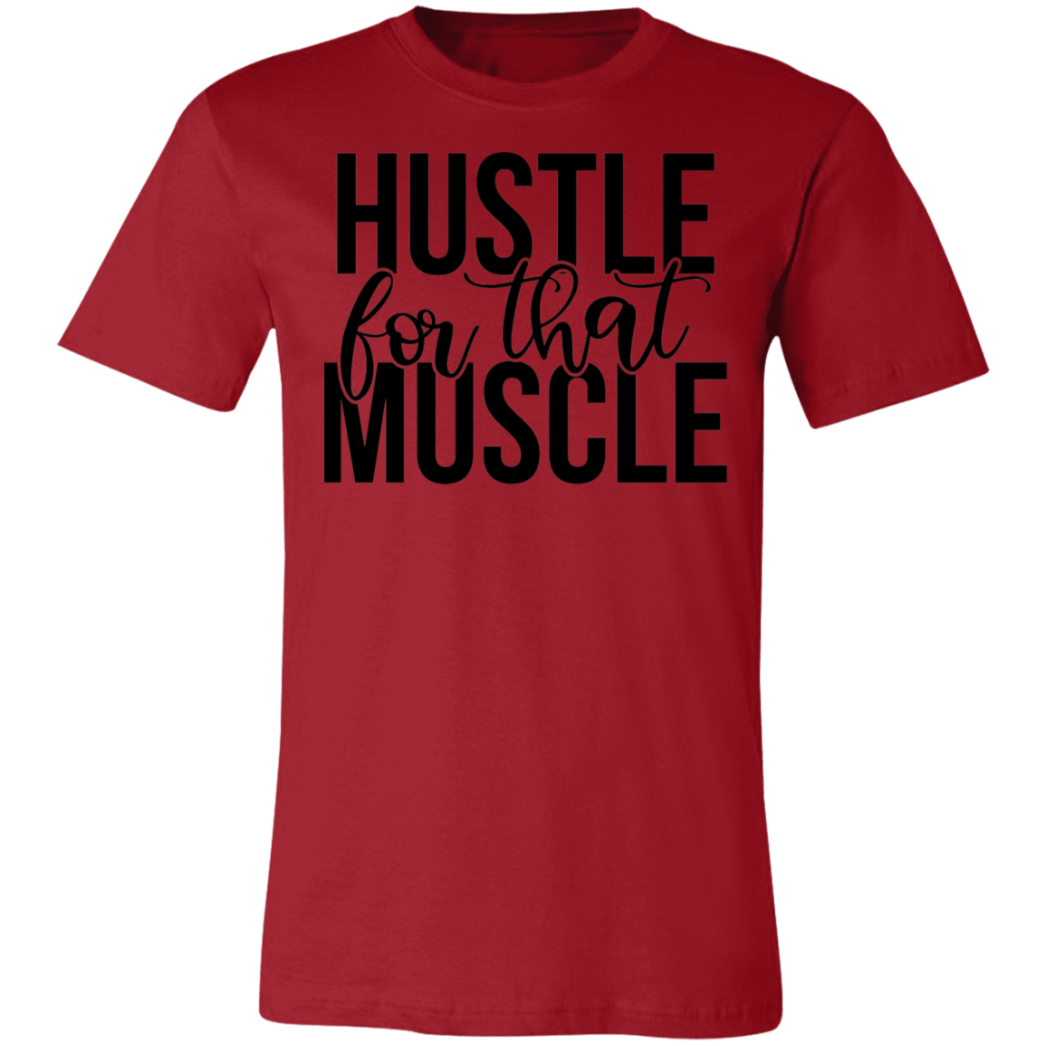 Hustle For Muscle Tee