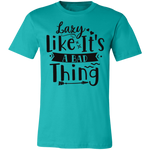 Lazy Like It's A Bad Thing Tee