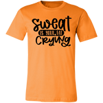 Sweat Is Fat Crying Tee