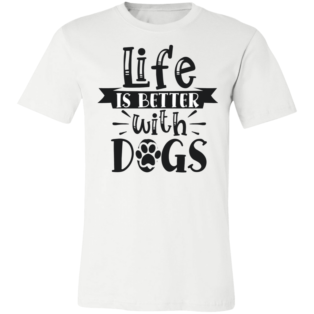 Life Is Better With Dogs Tee