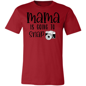 Mama Is Going To Snap Tee