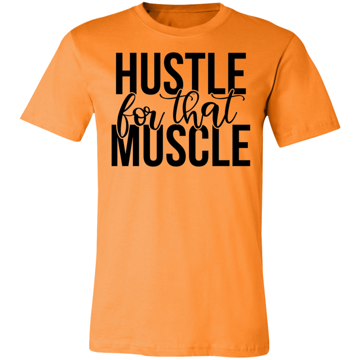 Hustle For Muscle Tee